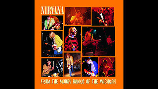 Nirvana - From the muddy banks of Wishkah