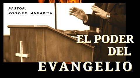 EL PODER DEL EVANGELIO (( PREDICACION ))