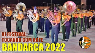 BANDARCA 2022 - ASSOCIAÇÃO RECREATIVA CULTURAL E ARTISTICA 2022 NO VI FESTIVAL TOCANDO COM ARTE 2022