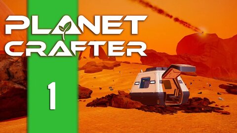 LIFE ON A BARREN PLANET - Planet Crafter - E1