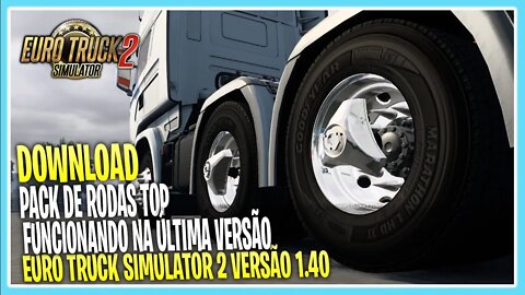 MELHOR PACK DE RODAS 1.40 EURO TRUCK SIMULATOR 2 VERSÃO 1.40