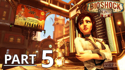 BioShock Infinite Gameplay Part 5 - No Commentary