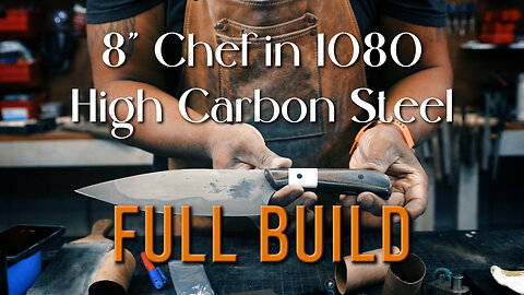 8 Inch Chef Knife Build in 1080 High Carbon Steel! (Full Build)