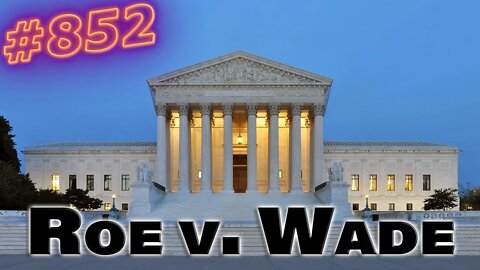 Roe v. Wade OVERTURNED?! 516-387-1987