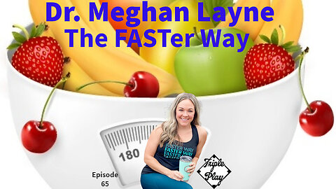 Dr Meghan Layne The FASTer Way Episode 65