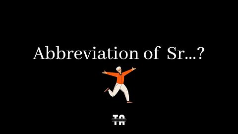 Abbreviation of Sr.? | Name suffixes.