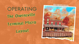 Operating the Owensville Terminal Micro Layout