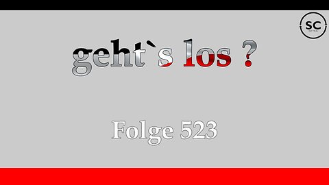 geht`s los ? Folge 523