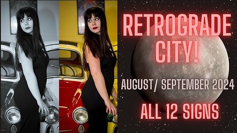 RETROGRADE CITY! - AUGUST/ SEPTEMBER 2024 | ALL 12 SIGNS