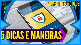 Como Prevenir Vírus e Malware? 5 Dicas e Maneiras para Apps e Jogos no Celular || MomentoTecno #03