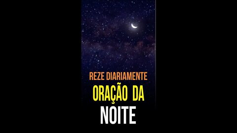 Oração da NOITE (para uma NOITE ABENÇOADA)