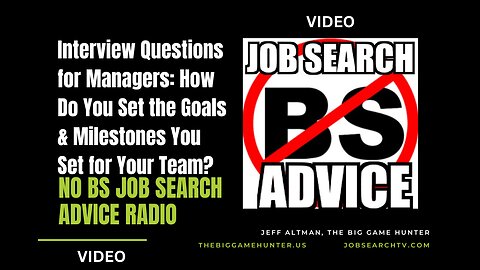 Interview Questions for Managers: How Do You Set the Goals & Milestones You Set for Your Team?