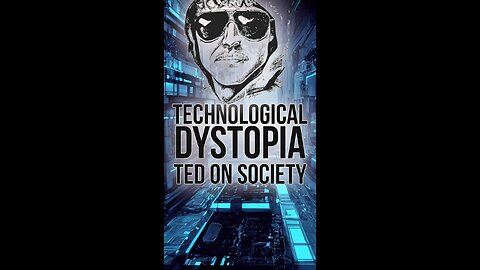 Ry on Ted's musings about technological society & drugs