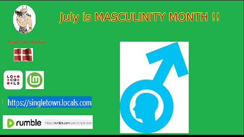 July is MASCULINITY MONTH:.. 2023
