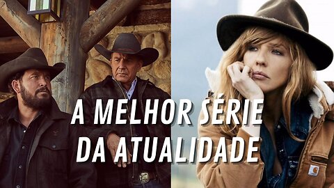 YELLOWSTONE O GRANDE SUCESSO DA PARAMOUNT PLUS A SÉRIE A SER ASSISTIDA