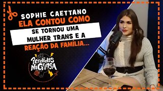 Sophie Caettano - Mulher trans conta como foi sua transição | Cortes Perdidos Na Gringa PDC