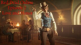 Red Dead Online Episode 2 Love and Honor