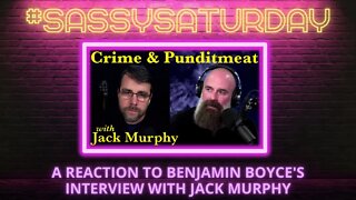 #SassySaturday: Karlyn and Graphically Alex react to Jack Murphy's interview with Benjamin Boyce