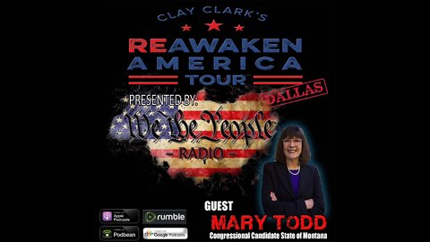 We The People Radio Down in Dallas Part 5 w/ Montana Congressional Candidate Mary Todd