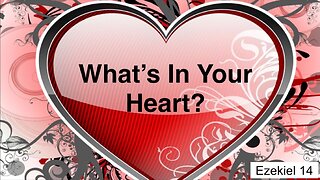 What’s In Your Heart?