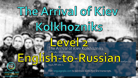 The Arrival of Kiev Kolkhozniks: Level 2- English-to-Russian