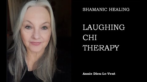 Shamanic Healing: Laughing Chi Therapy