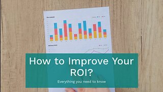 How to Improve Your ROI