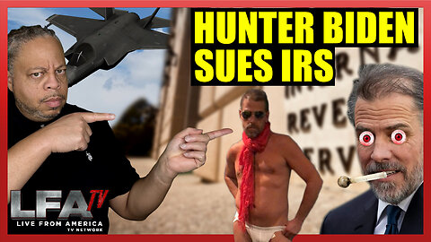 HUNTER BIDEN SUES IRS, WHAT’S ABOUT TO HAPPEN? | CULTURE WARS 9.18.23 6pm EST