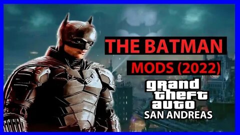 MODS THE BATMAN PARA GTA SAN ANDREAS (Ultimo vídeo de mods) | NERD PENSANTE BR