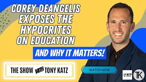 Corey DeAngelis on the Education Hypocrites and Why they MUST Be Exposed