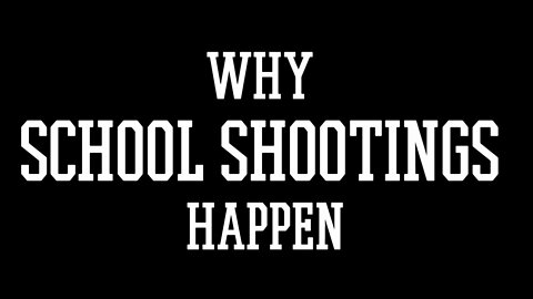 Here's why school shootings happen.