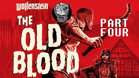 (PART 04) [Jager] Wolfenstein: The Old Blood (2015)