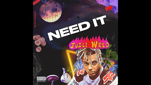Juice WRLD - Need It (Unreleased)
