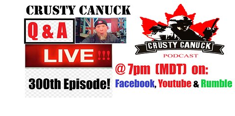 EP# 300 Crusty Canuck Q & A LIVE