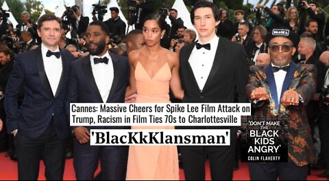 Colin Flaherty: Spike Lee Hoax a Big Time Hit at Cannes 2018 BlacKKKlansman