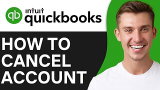 HOW TO CANCEL QUICKBOOKS ACCOUNT