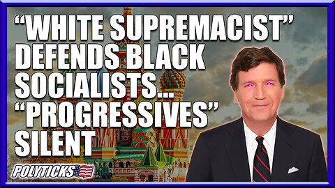 Tucker Carlson Defends Black Socialists Right to Speak