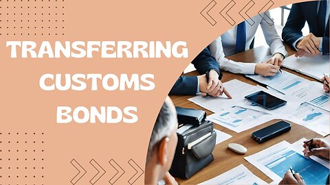 How to Transfer a Customs Bond Between Brokers