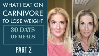 What I Eat to Lose Weight on a Carnivore Diet: 30 Days of Meals and Results (Part 2)