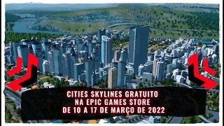 Cities Skylines Gratuito na Epic Games Store de 10 a 17 de Março de 2022