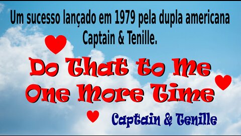 131 - DO THAT TO ME ONE MORE TIME - CAPTAIN & TENILLE