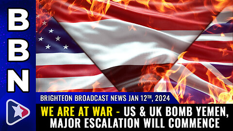 BBN, Jan 12, 2023 - WE ARE AT WAR - US & UK bomb Yemen...