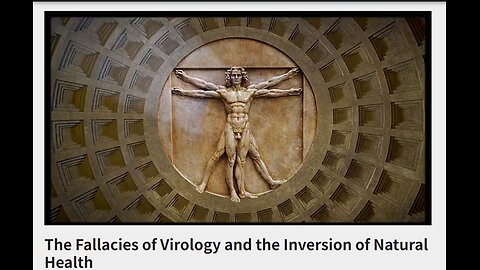 The Fallacies of Virology and the Inversion of Natural Health