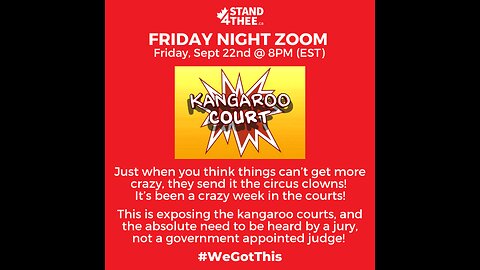 Stand4THEE Friday Night Zoom Sept 22 2023 - Kangaroo Court