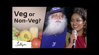 Is Eating Non-Vegetarian Food Ethically Wrong – Hariprriya Asks Sadhguru