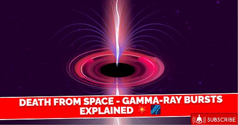 Death From Space - Gamma-Ray Bursts Explained 💥🌌