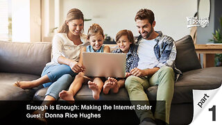 Enough Is Enough: Making the Internet Safer - Part 1 with Guest Guest Donna Rice Hughes