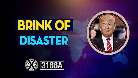 X22 Report 3163A - Brink Of Disaster