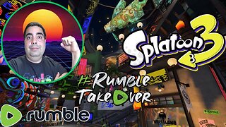 LIVE Replay - Splatoon 3 on Rumble with Keyboard & Mouse [Road to 300 Followers: Part 2]