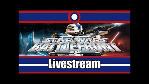Star Wars Battlefront 2 (2005) Livestream